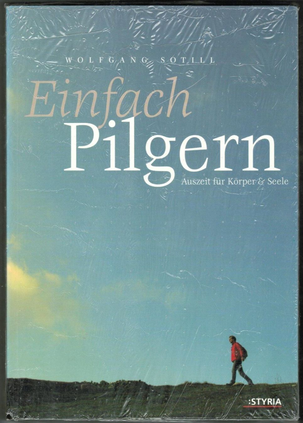 Bücher: Wolfgang Sotill; Einfach Pilgern – Neu und originalverpackt aus Zürich von tol_b7c7