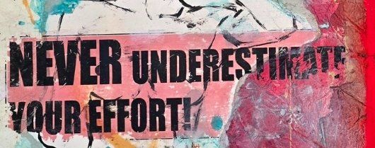 Dipinti: UNIKAT MIXED MEDIA "NEVER UNDERESTIMATE YOUR EFFORT" – Nuovo e nell'imballaggio originale da Kloten venduto da somsing 1