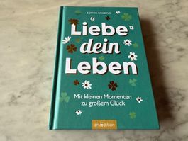 LIEBE DEIN LEBEN