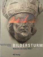 Bildersturm NZZ Verlag Kunst Reformation Museum