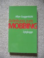 Anleitung zum Mobbing Allan Guggenbühl