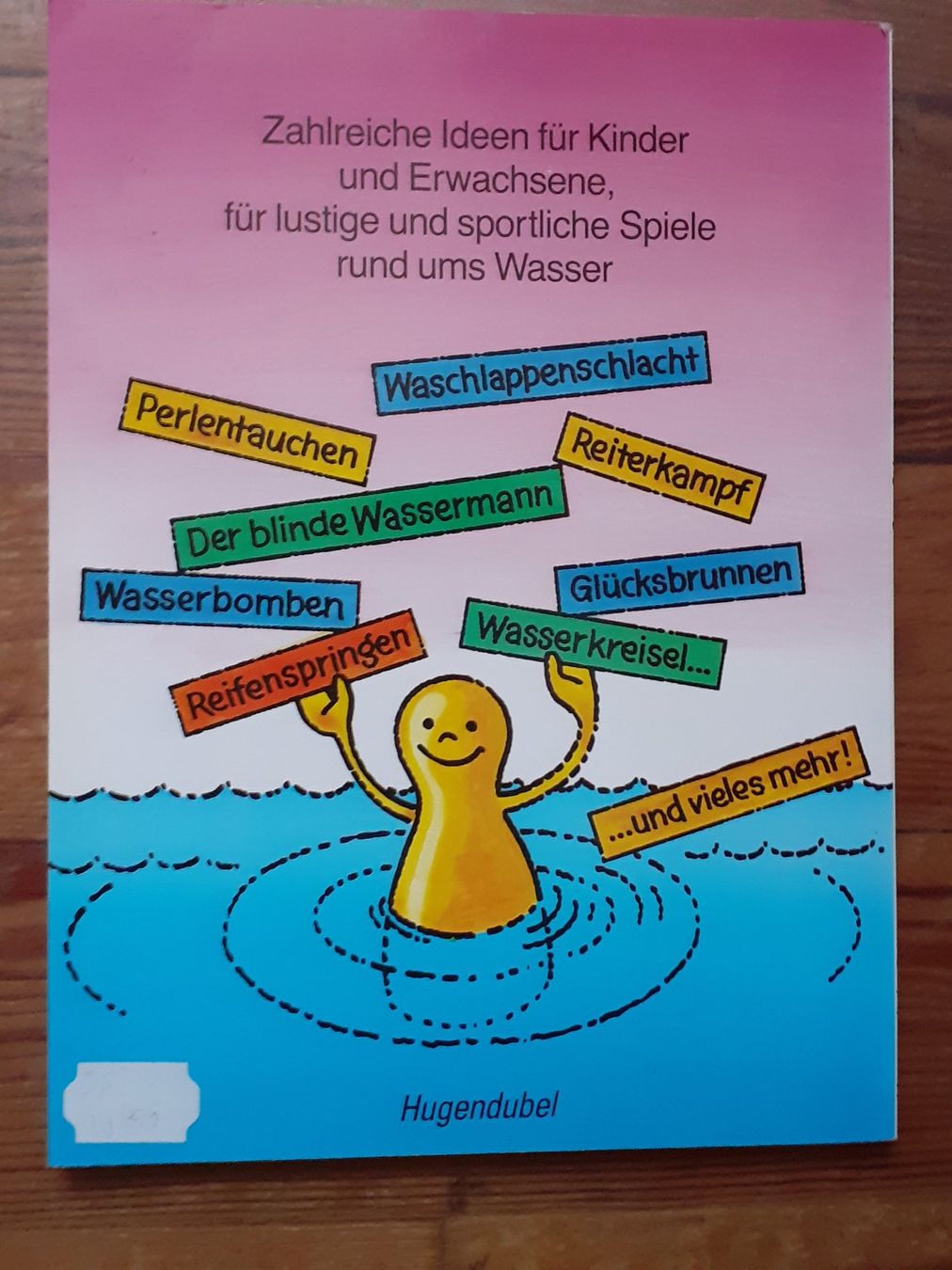 Bücher: Wasserspiele Spass in, an u. mit .. v. Almuth/Manfred  Bartl – Gebraucht aus Basel von ideashop 4