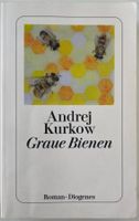 Graue Bienen – Andrej Kurkow – Roman – TB – gut gelesen