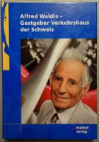 Buch "Alfred Waldis - Gastgeber Verkehrshaus"