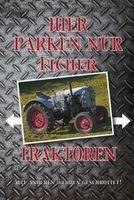 Blechschild-HIER PARKEN NUR EICHER TRAKTOREN