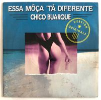 CHICO BUARQUE - ESSA MÔÇA 'TÁ DIFFERENTE