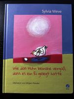 KINDERBUCH „Wir das Hihn beinahe vergass, dass es ein Ei..“