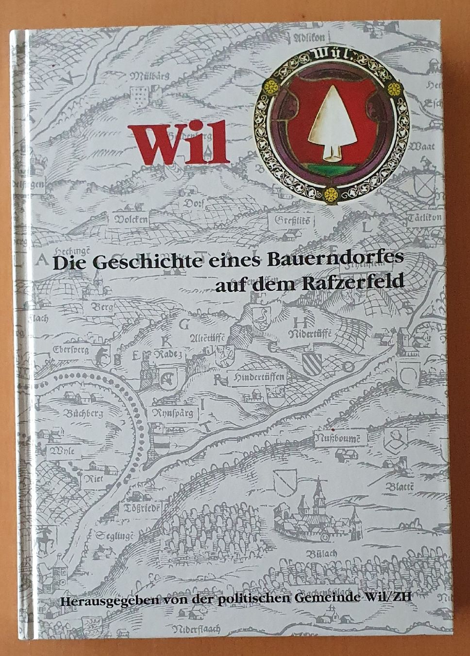 Bücher: Buch - Wil ZH , Die Geschichte eines Bauerndorfes – Gebraucht aus Kreuzlingen von Rschweiz1