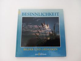 Buch Besinnlichkeit Bilder und Gedanken ars edition, neu
