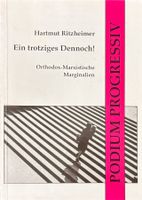 Ritzheimer Hartmut, Ein trotziges Dennoch!