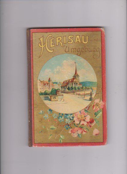Libri: Guide Herisau und Umgebung 1900 – Usato da Bex venduto da Canouille