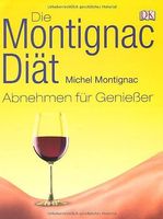 Die Montgnac Diät - Abnehmen für Geniesser
