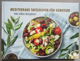 Mediterrane Tafeloliven für Geniesser - Mit tollen Rezepten