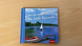 Lass ab und zu die Seele baumeln
