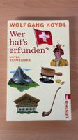 Wer hat's erfunden von - Unter Schweizern - Wolfgang Koydl