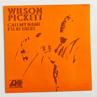 Single: WILSON PICKETT - Call My Name (Funk Soul)