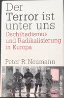 Der Terror ist unter uns: Dschihadismus,Neumann, Neu