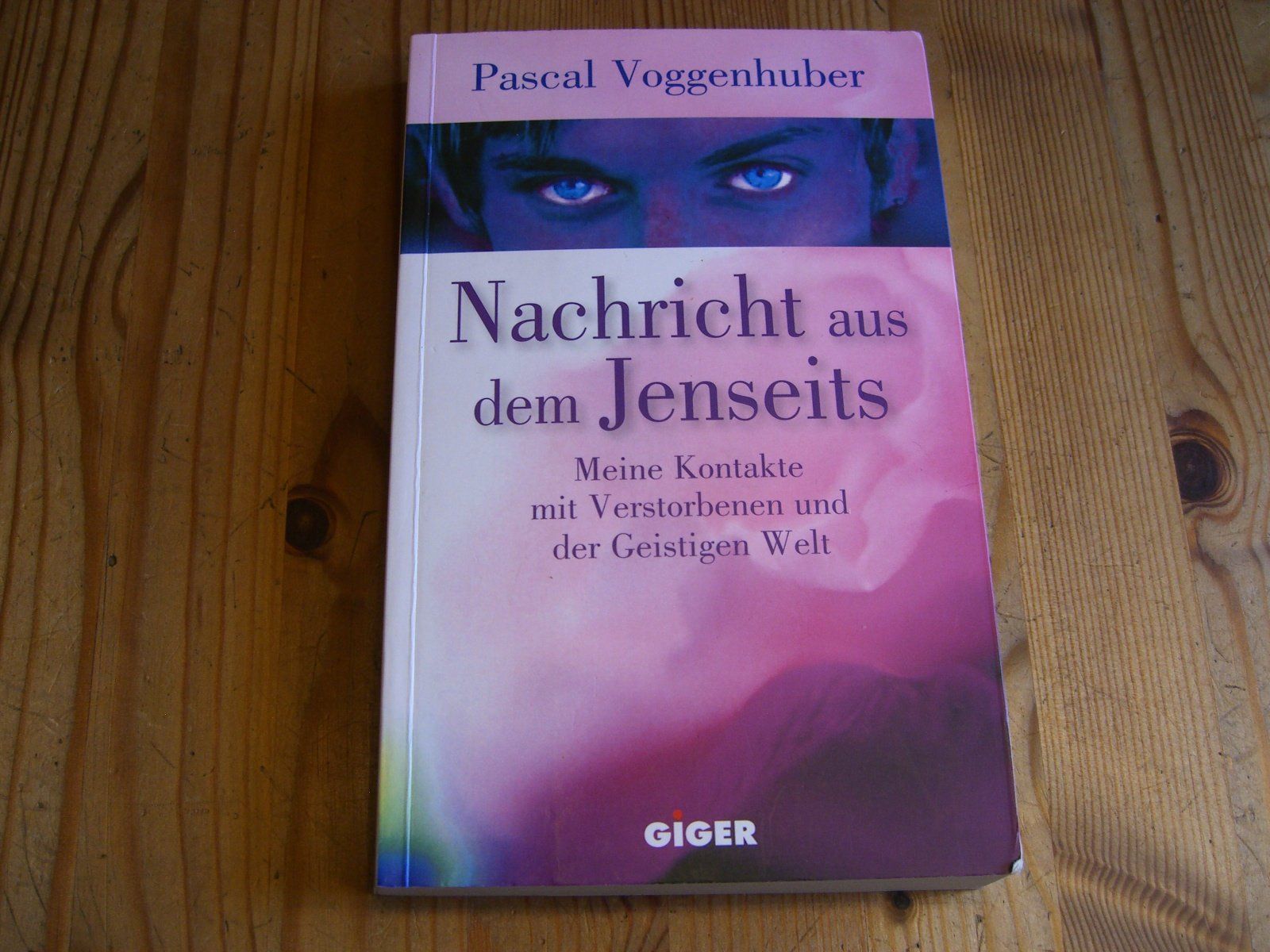 Bücher: Pascal Voggenhuber - Nachricht aus dem Jenseits – Gebraucht aus Winterthur von Gaia