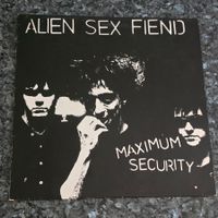 Alien Sex Fiend - Maximum Security LP 1985 RE 0014 Goth