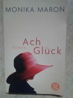 Monika Maron Ach Glück