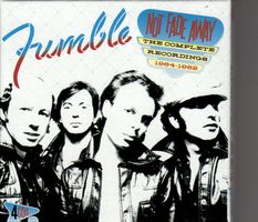 Fumble  ‎– Not Fade Away - The Complete Recordings