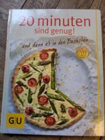 Kochbuch: 20 Minuten sind genug! - Schnell & Einfach!