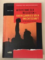 Widerstand der Besiegten, Guerillakrieg oder ….