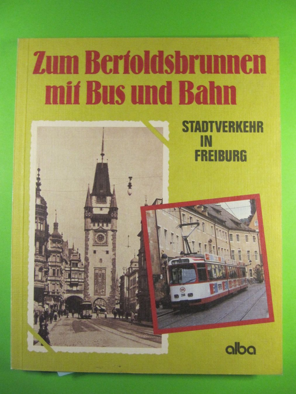Libri: Zum Bertoldsbrunnen mit Bus und Bahn – Usato da Basel venduto da Ruben2210