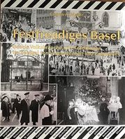 Festfreudiges Basel Volksbräuche - Traditionen v. E.A. Meier