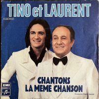TINO ET LAURENT - CHANTONS LA MÊME CHANSON