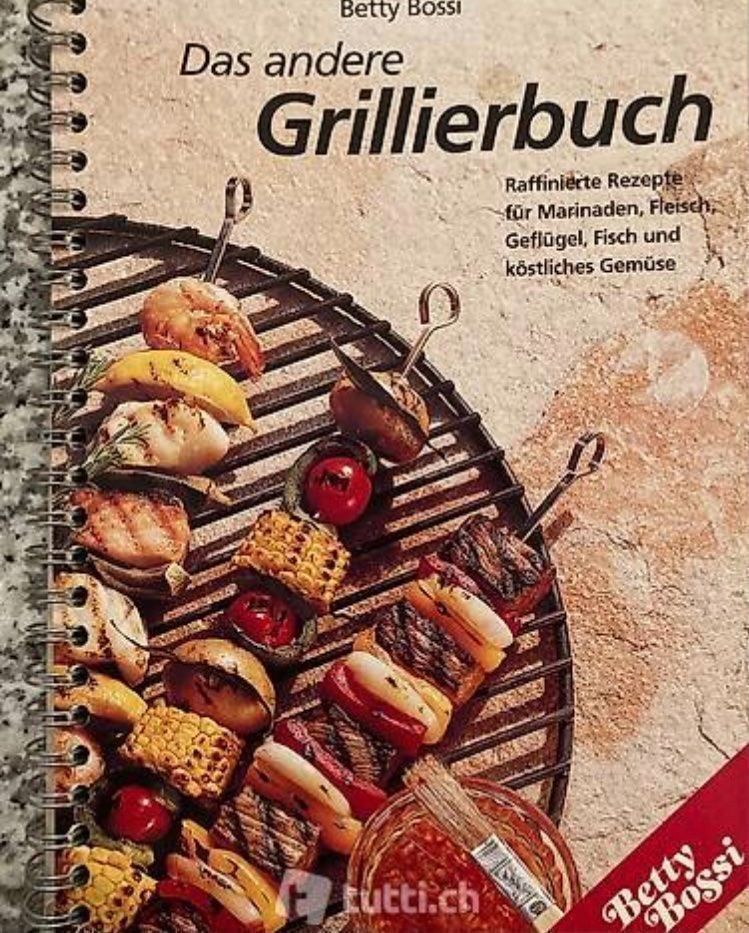Bücher: Das andere Grillierbuch /BettyBossi – Gebraucht aus Spiez von nomii20
