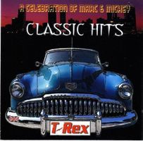 T-REX A Celebration of Marc & Mickey Classic Hits (CD 2008)