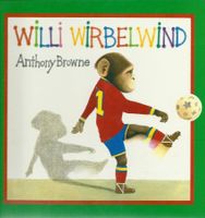 Anthony Browne, Willi Wirbelwind
