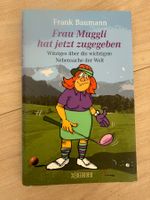 Buch Frank Baumann Frau Muggli hat jetzt zugegeben
