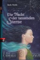 Webb Beth - Die Nacht der tanzenden Sterne (geb) / Fantasy