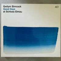 Gwilym Simcock – Good Days At Schloss Elmau (CD ACT) piano