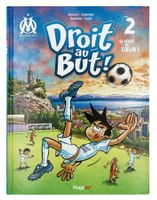 DROIT AU BUT ! "TOME N° 2" Le Foot au Coeur !
