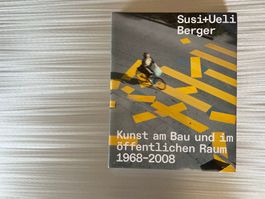 Architektur Buch: Susi + Ueli Berger: Kunst am Bau 1968-2008