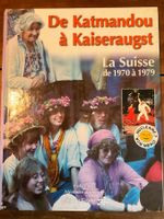 De Katmandou à Kaiseraugst La Suisse de 1970 à 1979