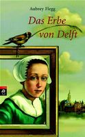 Flegg Aubrey - Das Erbe von Delft (geb) / Jugendbuch