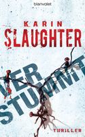Slaughter Karin - Verstummt / Thriller