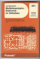 Modelleisenbahn-Elektronik im Selbstbau RPB 341