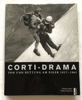 Corti-Drama - Tod und Rettung am Eiger 1957-1961
