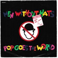 Men without Hats - Pop goes the World 7" Vinyl 1987