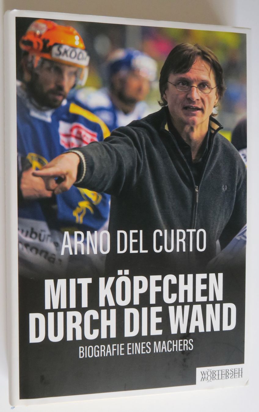 Libri: Arno del Curto - Mit Köpfchen durch die Wand – Usato da Seuzach venduto da Knucklehead1200