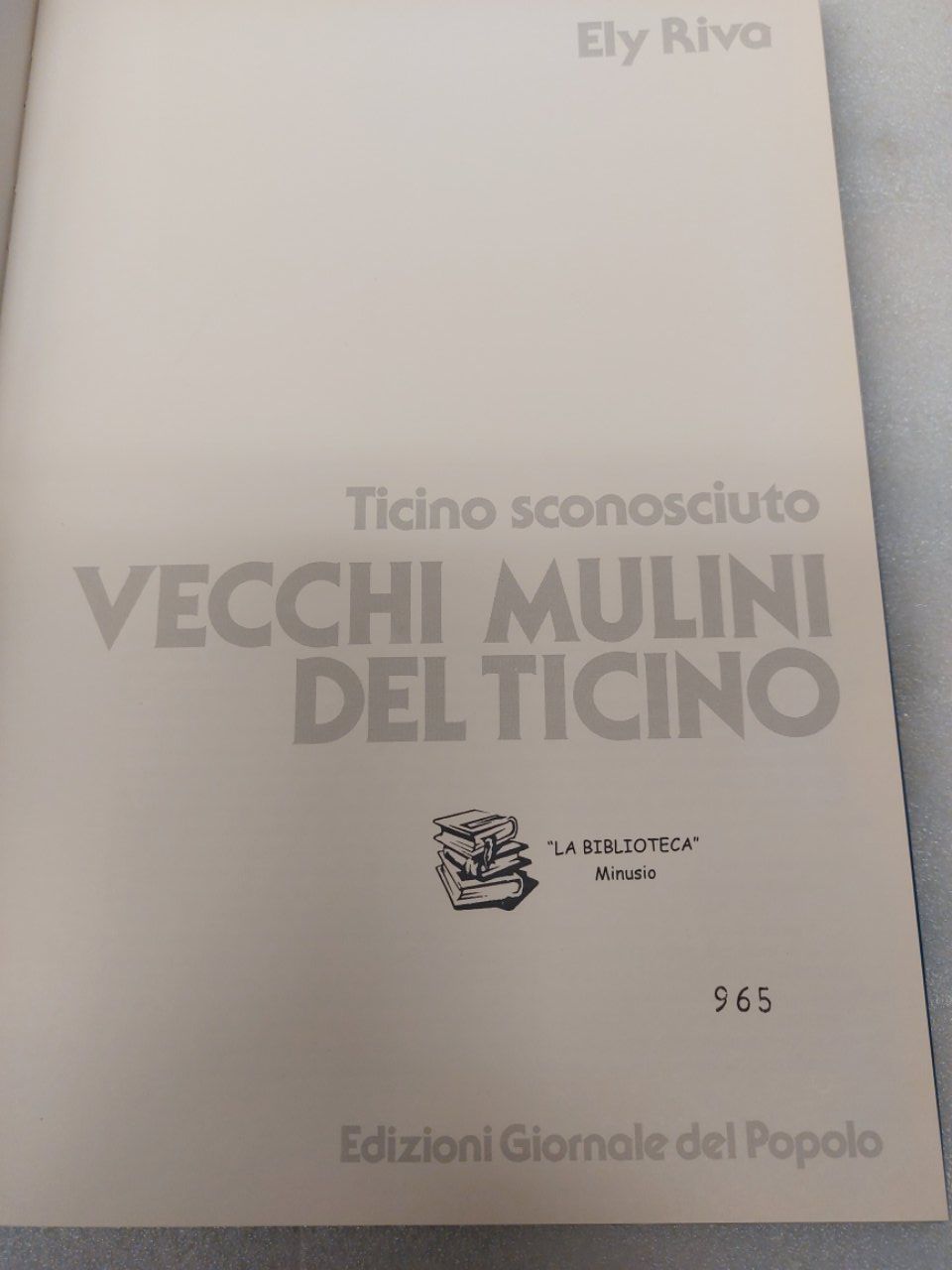 Libri: Vecchi Mulini del Ticino - Ely Riva - Libro Raro! – Usato da Pambio Noranco venduto da Pol69 1