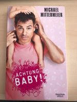 Michael Mittermeier: Achtung BABY!