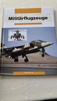 Militärflugzeuge – Das grosse illustrierte Typenbuch