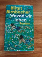 Wovon wir leben von Birgit Birnbacher