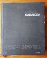 Carlos Garaicoa: Overlapping
